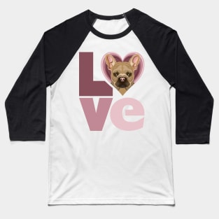 Love of a Frenchie Baseball T-Shirt